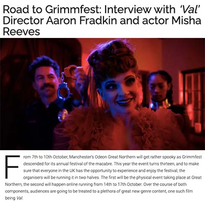 Road to Grimmfest: Interview with ‘Val’ Director Aaron Fradkin and actor Misha Reeves